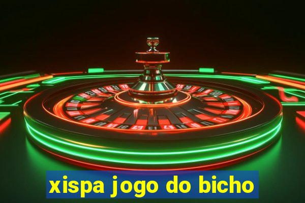 xispa jogo do bicho